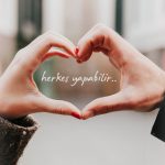 Ben yaptıysam herkes yapar